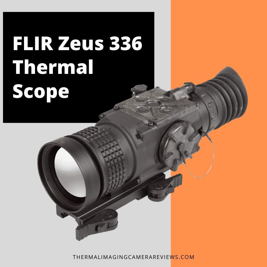FLIR Zeus 336 Thermal Scope review