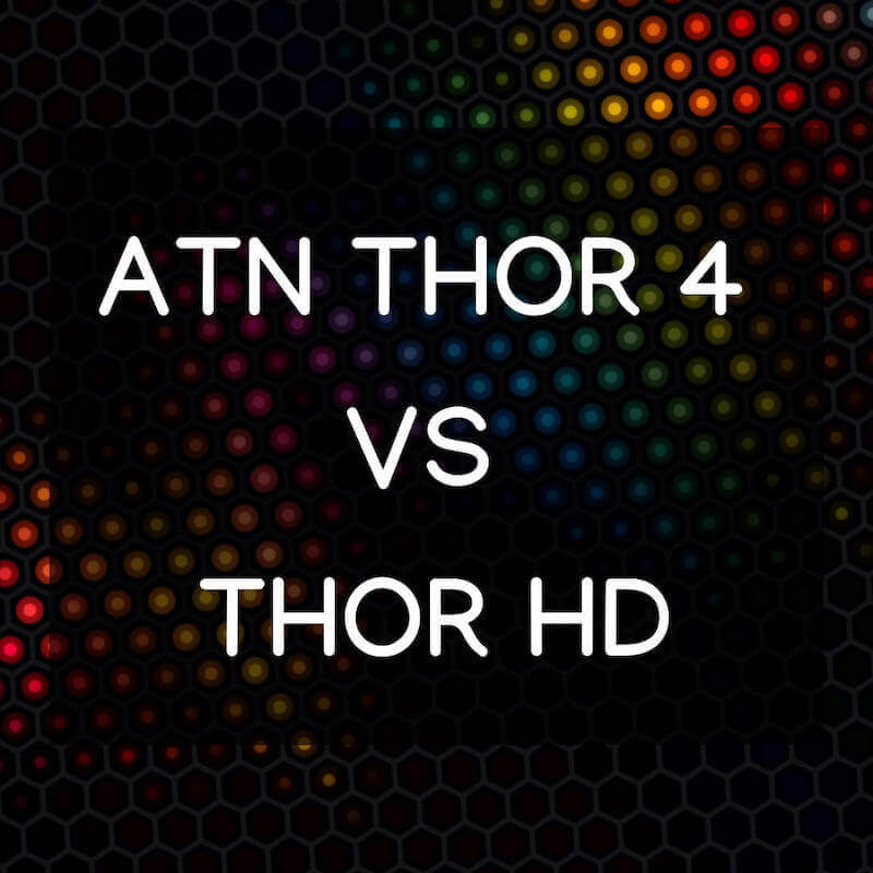 atn thor 4 vs thor hd