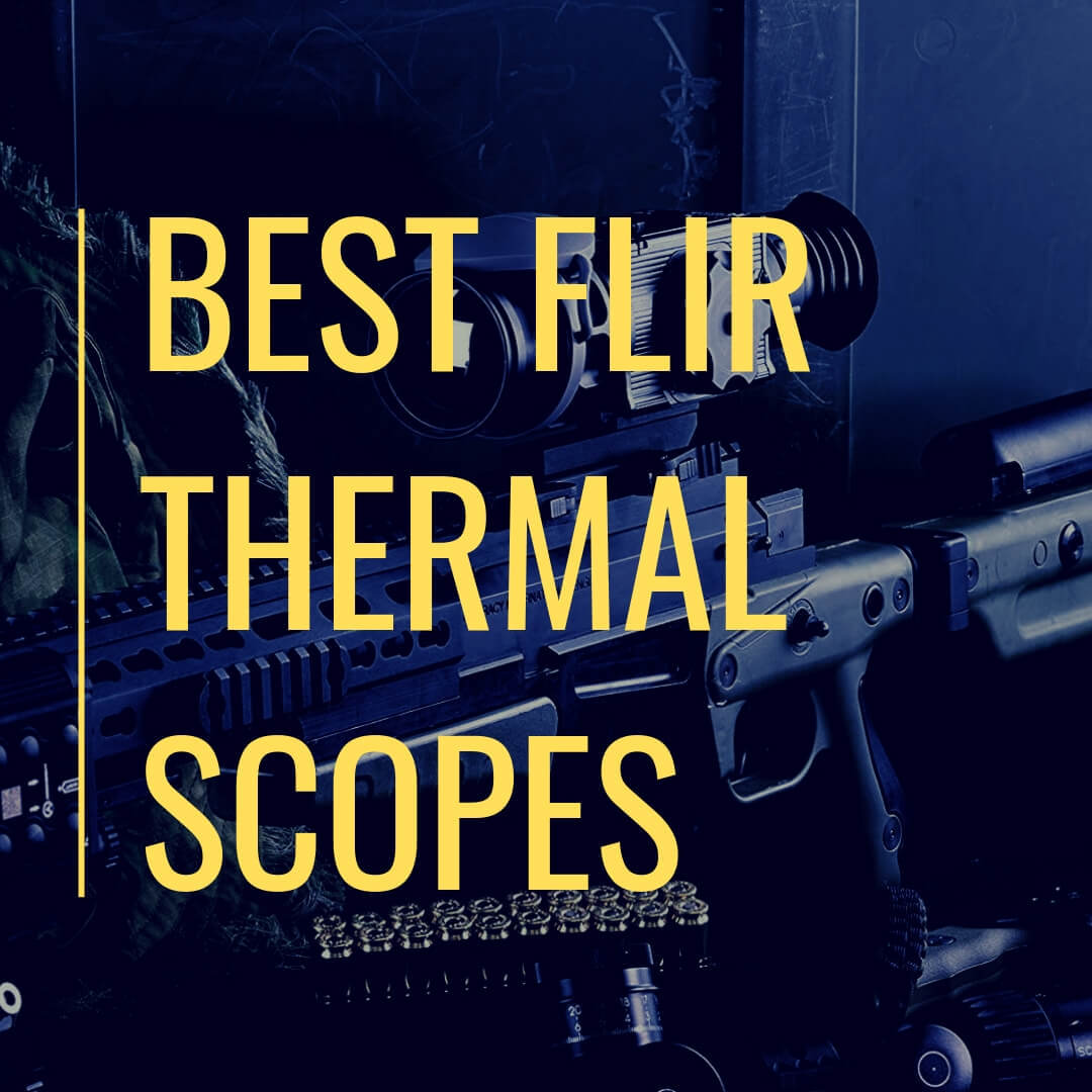 best flir thermal scopes